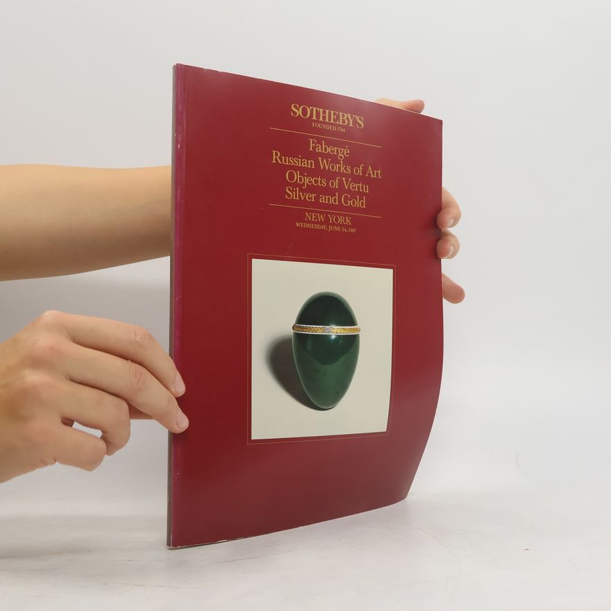 Auteurscollectief Fabergé, Russian Works of Art, Objects of Vertu, English, Continental and American Silver and Gold