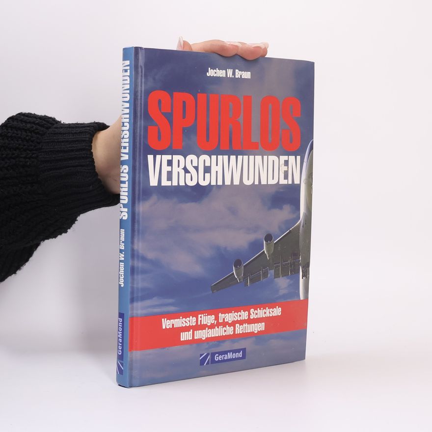 Jochen W. Braun Spurlos verschwunden