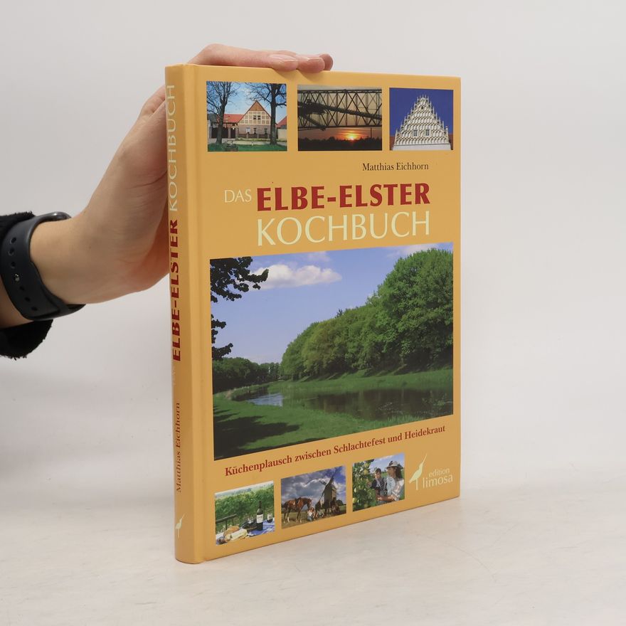 Matthias Eichhorn Das Elbe-Elster-Kochbuch