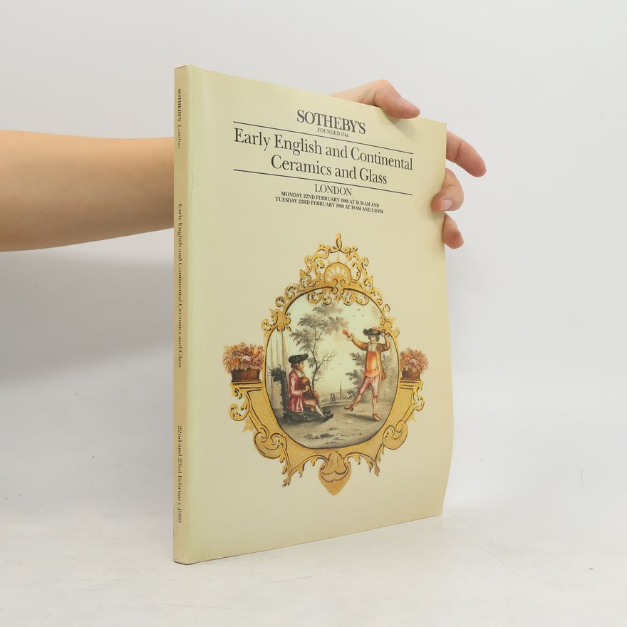 Collectif d'auteurs Sotheby's. Early English and Continental Ceramics and Glass
