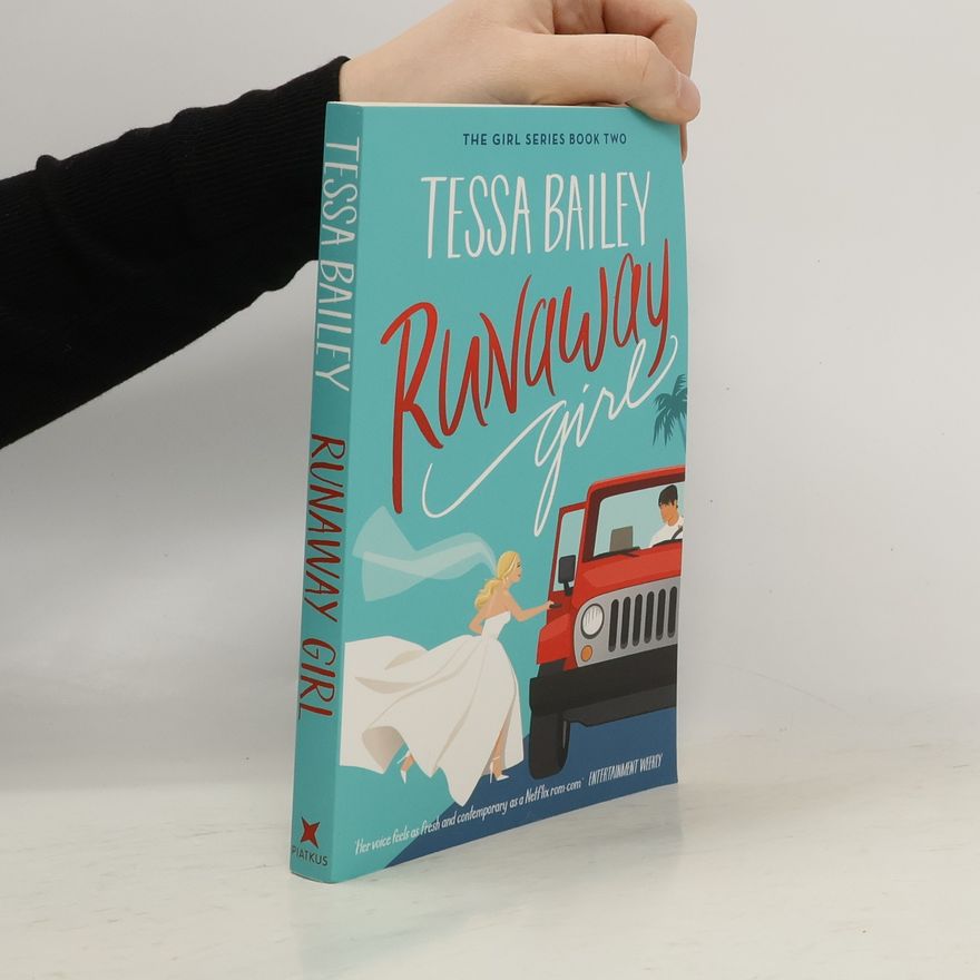 Tessa Bailey The Girl Series - 2: Runaway Girl