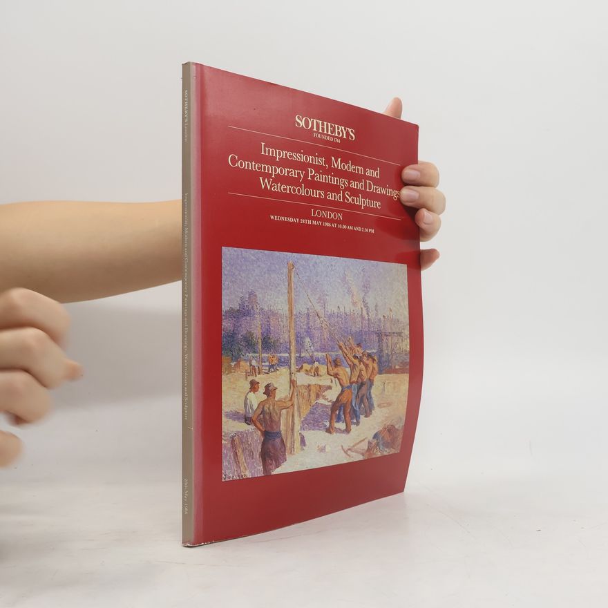 Collectif d'auteurs Sotheby's. Impressionist, Modern and Contemporary Paintings and Drawings, Watercolours and Sculpture