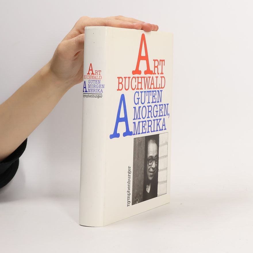 Art Buchwald Guten Morgen, Amerika