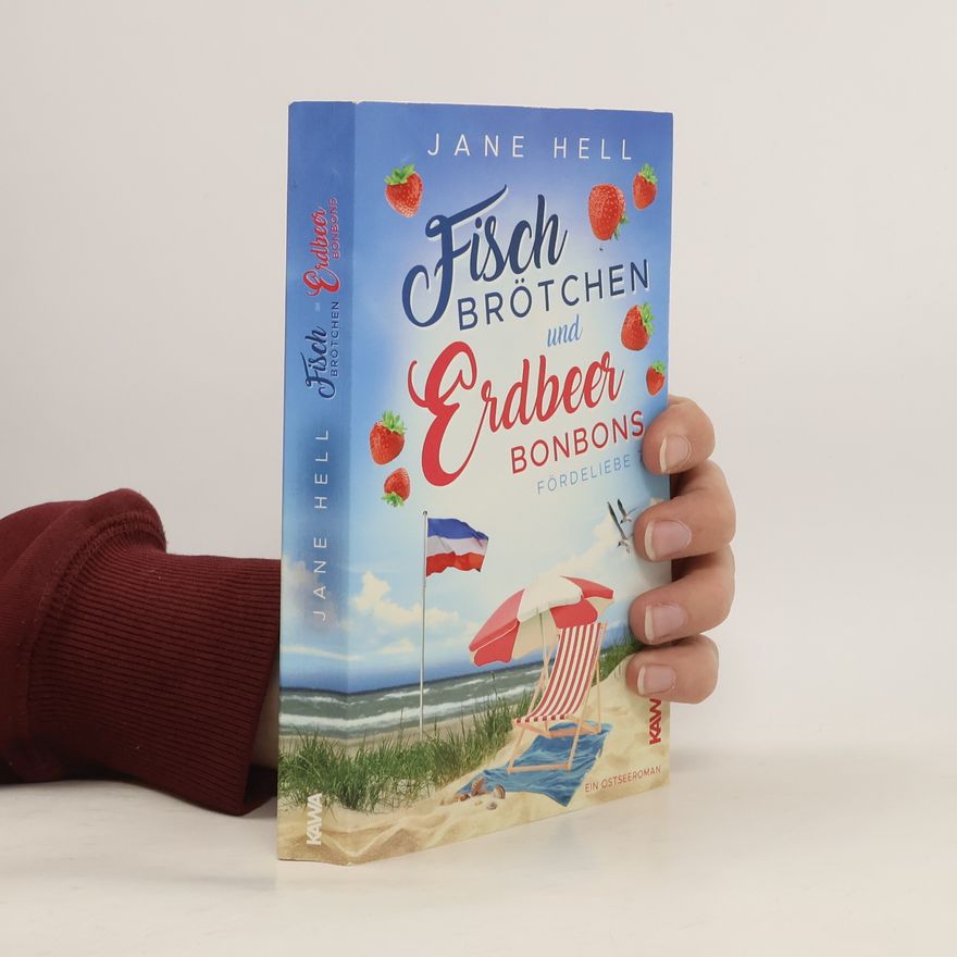 Jane Hell Fördeliebe - 7: Fischbrötchen und Erdbeerbonbons