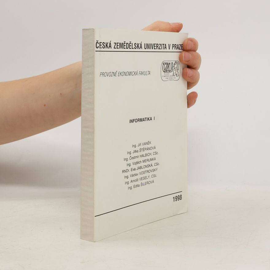 Česká zemědělská univerzita v Praze. Katedra informačních technologií Informatika I