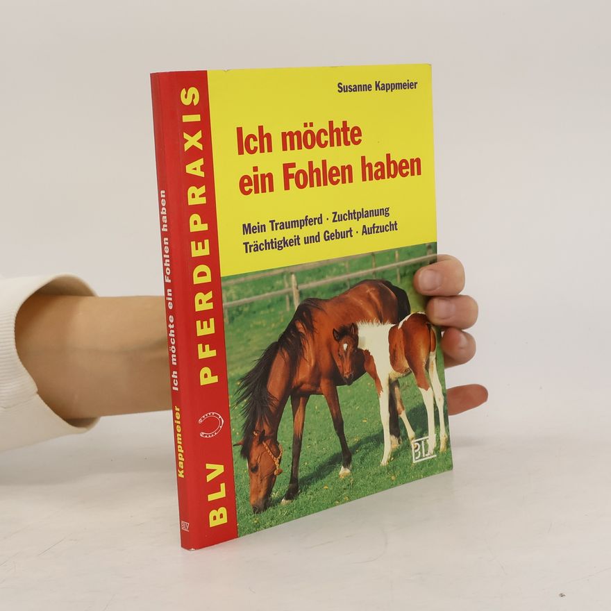 Susanne Kappmeier Ich möchte ein Fohlen haben