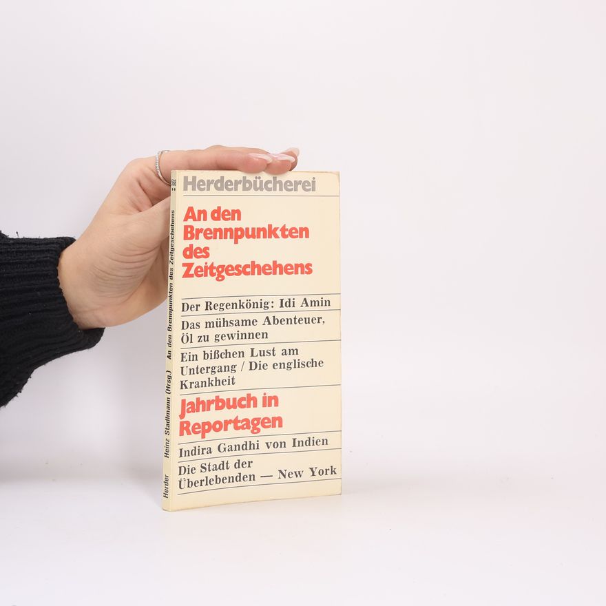 Heinz Stadlmann An den Brennpunkten des Zeitgeschehens