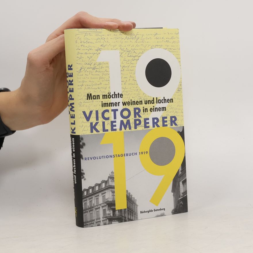 Victor Klemperer Man möchte immer weinen und lachen in einem