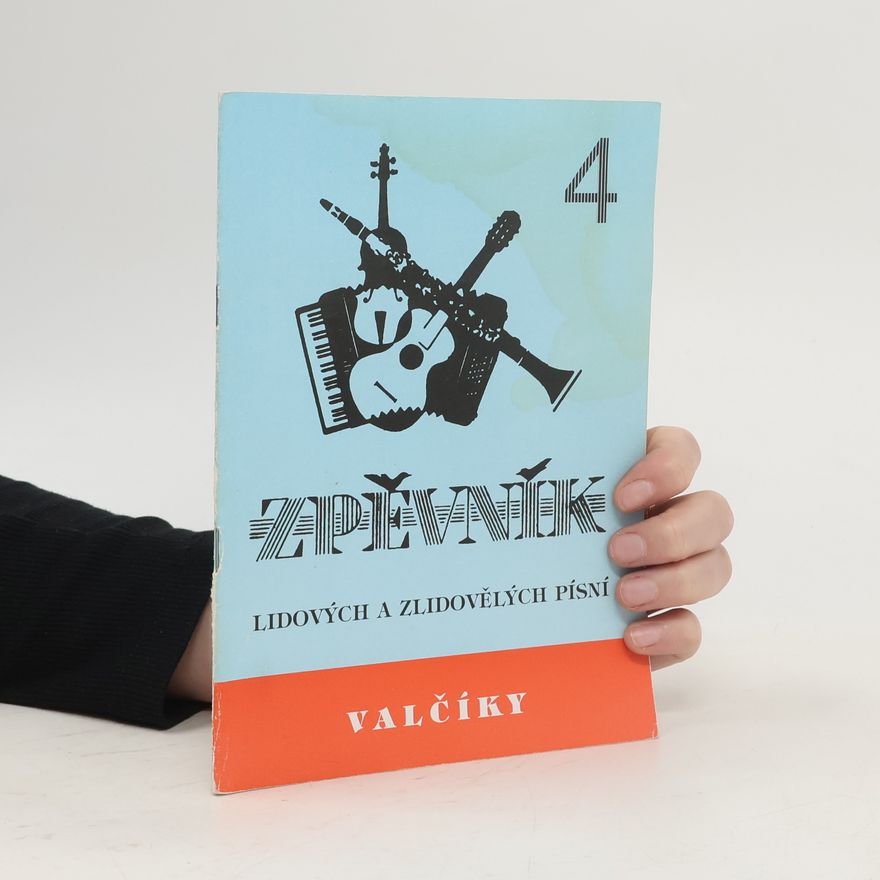 Autorenkollektiv Zpěvník lidových a zlidovělých písní 4. Valčíky