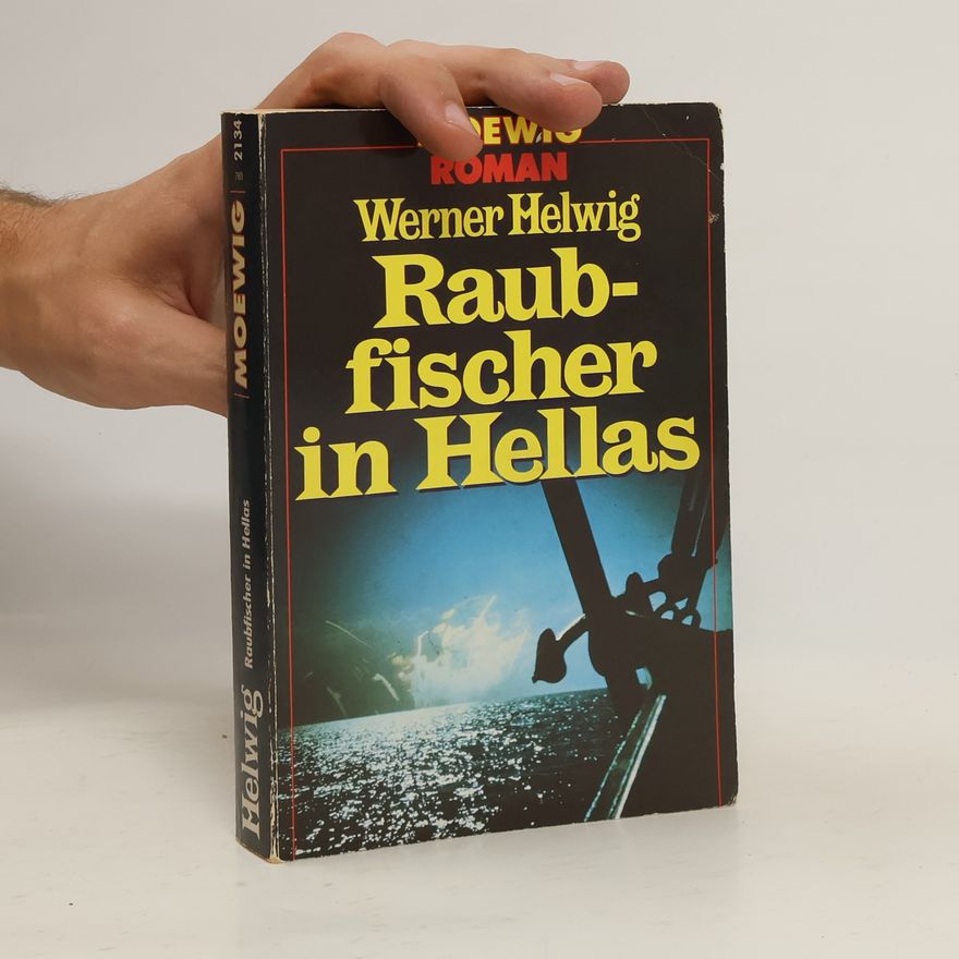 Werner Helwig Raubfischer in Hellas