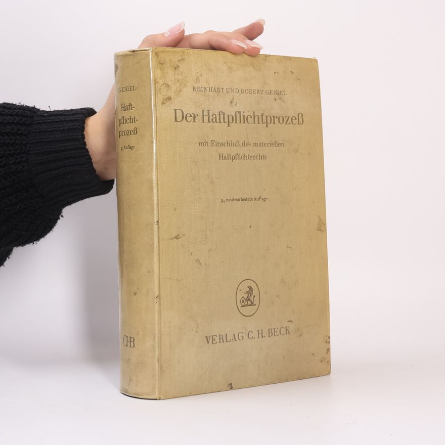 Reinhart Geigel Der Haftpflichtprozeß