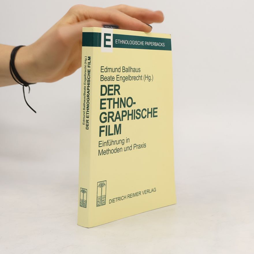 Edmund Ballhaus Der ethnographische Film
