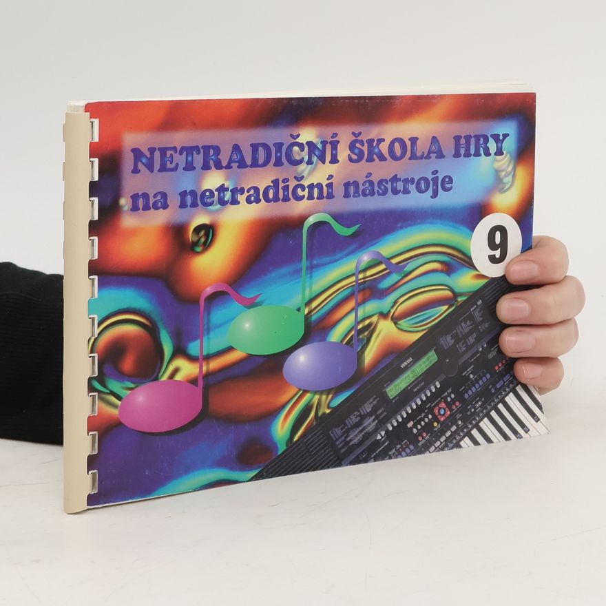 Kolektiv autorů Netradiční škola hry na netradiční nástroje 9