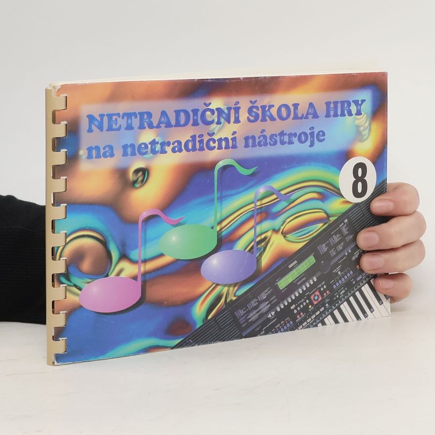Kolektiv autorů Netradiční škola hry na netradiční nástroje 8