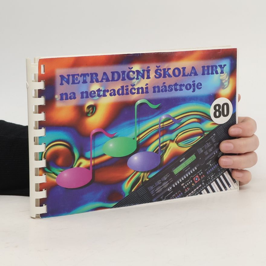 Kolektiv autorů Netradiční škola hry na netradiční nástroje 80