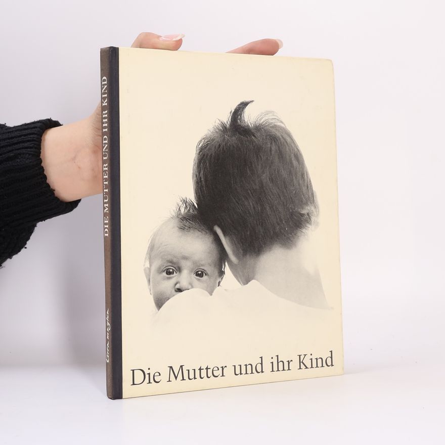 Various authors Die Mutter und ihr Kind