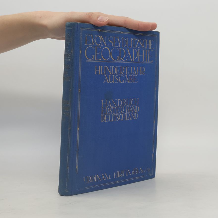 Kolektiv autorů E. von Seydlitzsche Geographie. Hundert - Jahr Ausgabe