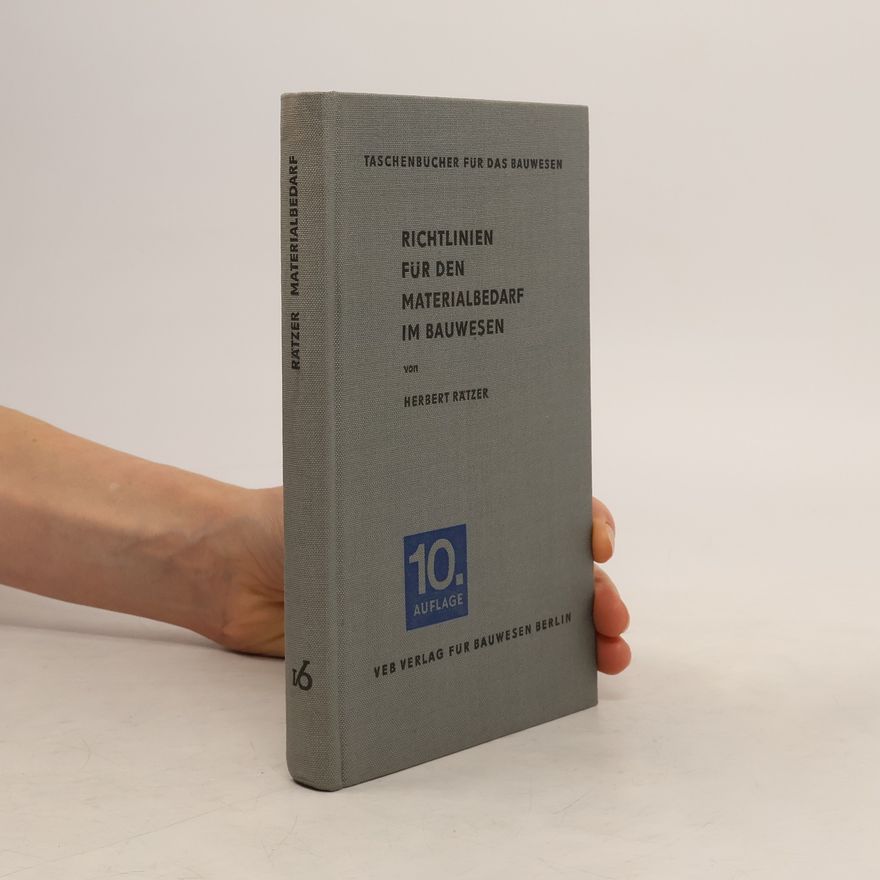 Herbert Rätzer Richtlinien für den Materialbedarf im Bauwesen