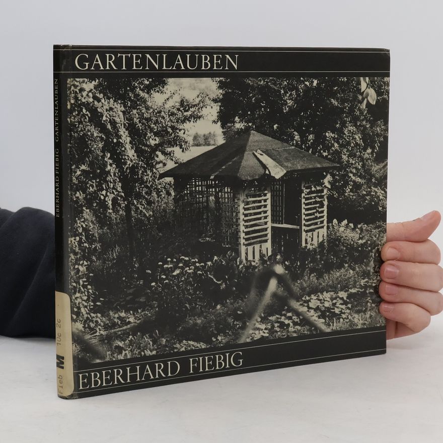 Eberhard Fiebig Gartenlauben