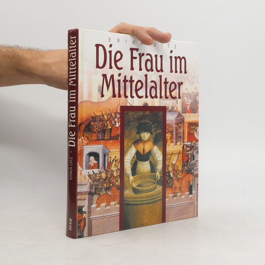 Erika Uitz Die Frau im Mittelalter
