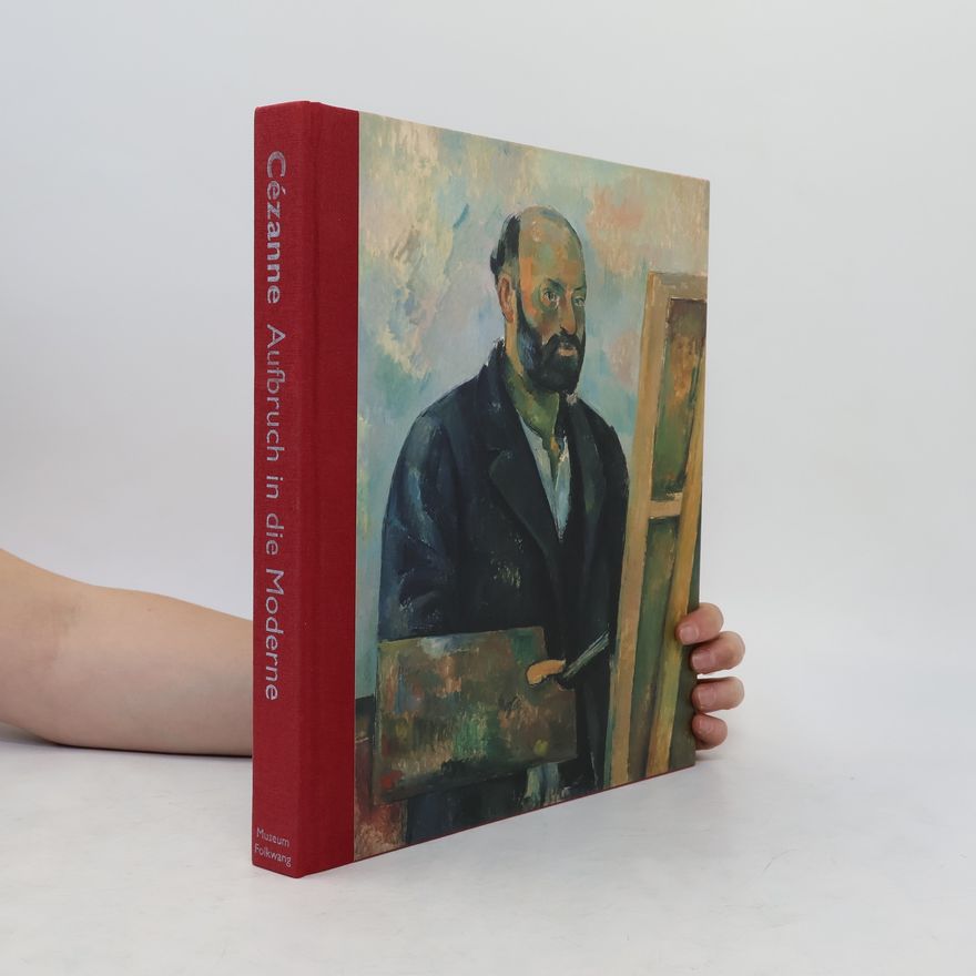 Cézanne Aufbruch in die Moderne