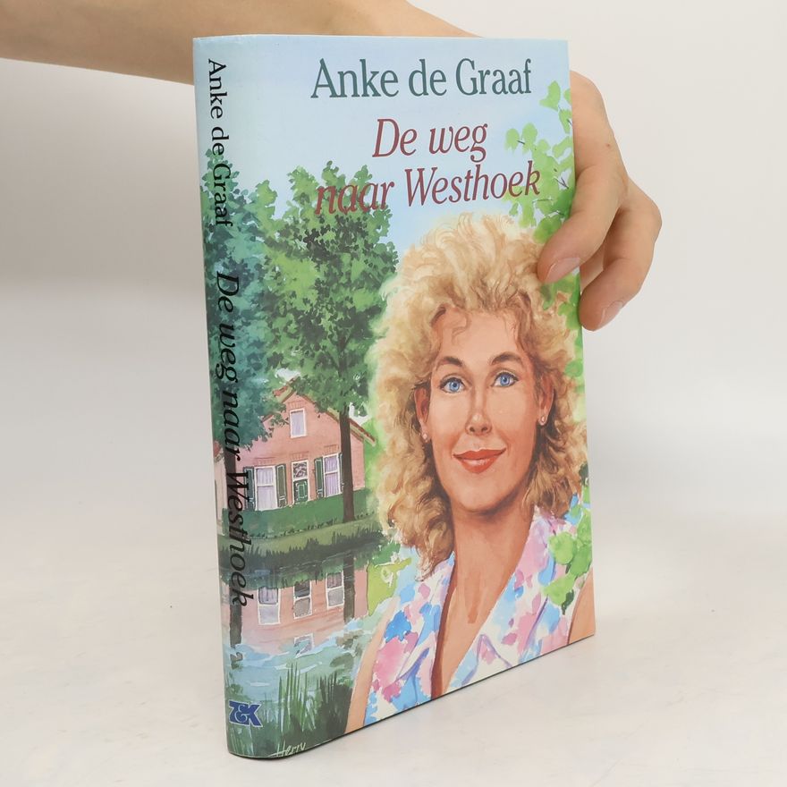 Anke de Graaf De weg naar Westhoek