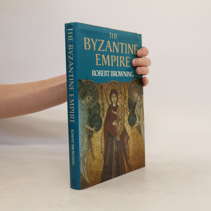 Robert Browning The Byzantine empire