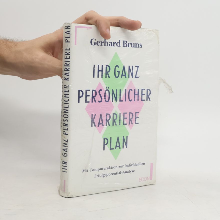 Gerhard Bruns Ihr ganz persönlicher Karriereplan