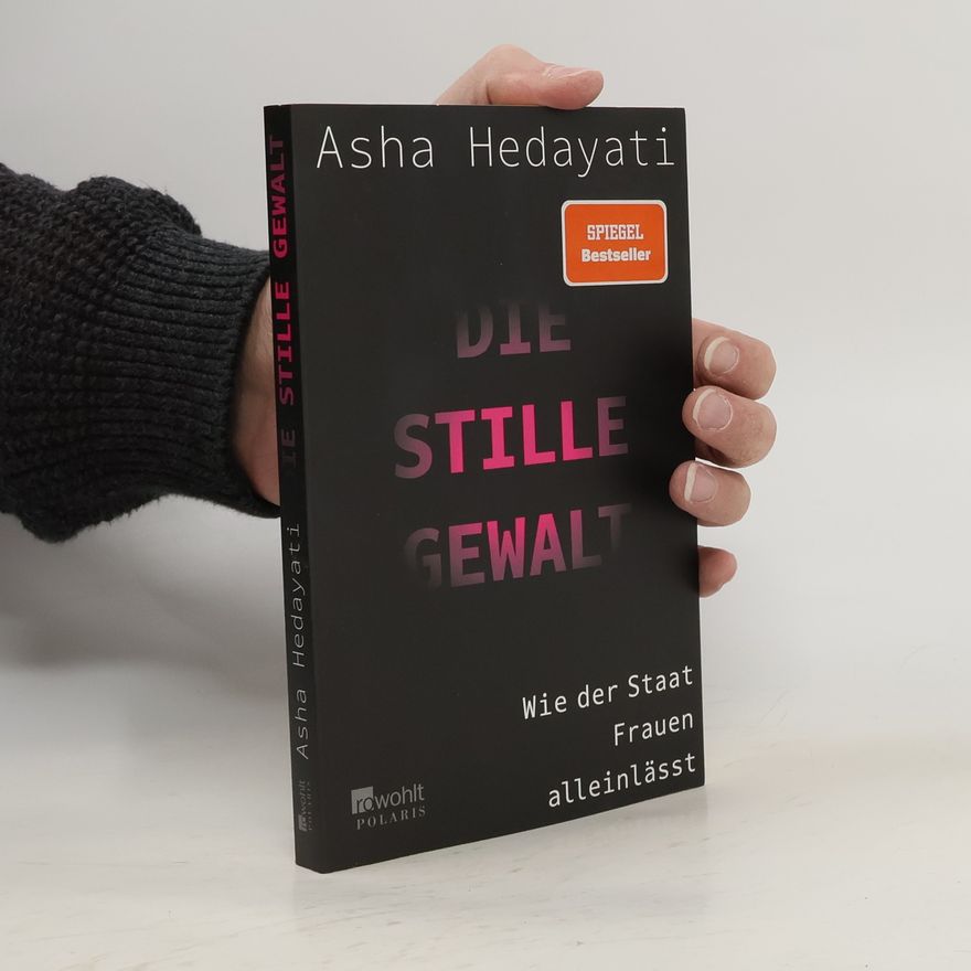 Asha Hedayati Die stille Gewalt