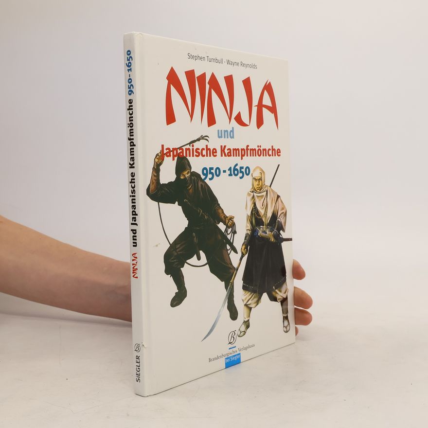 Stephen Turnbull Ninja und japanische Kampfmönche