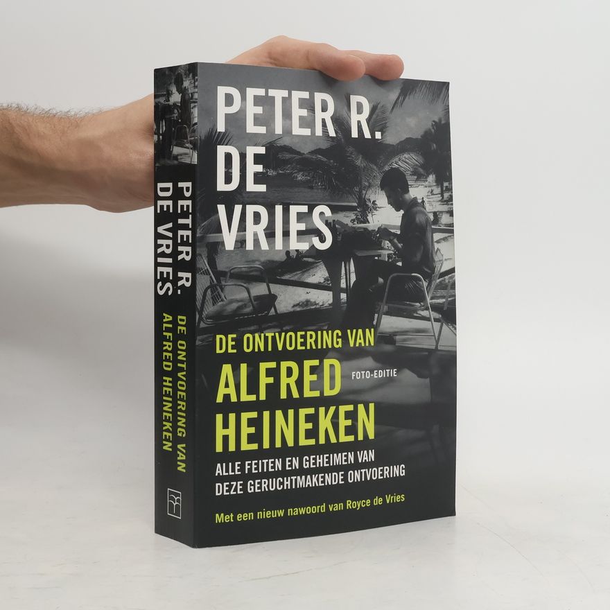Peter Rudolf Vries De ontvoering van Alfred Heineken