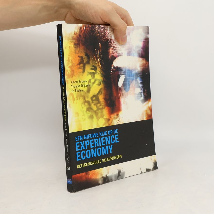 Ed Peelen Een nieuwe kijk op de experience economy