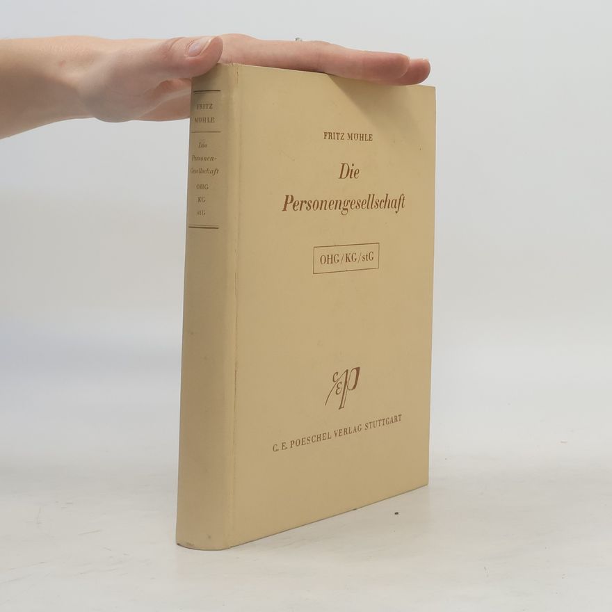 Fritz Mühle  Die Personengesellschaft