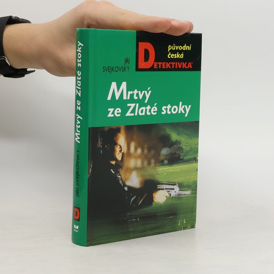 Jiří Svejkovský Mrtvý ze Zlaté stoky