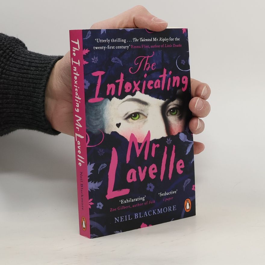 Neil Blackmore The Intoxicating Mr Lavelle
