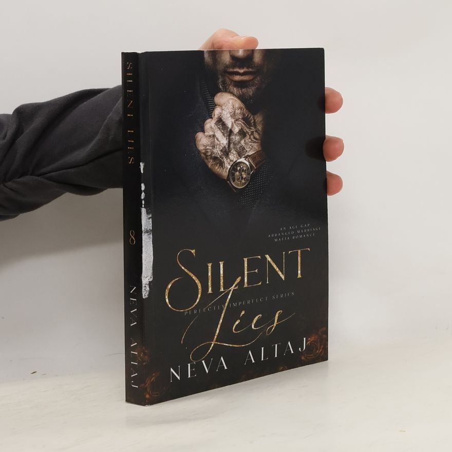 Neva Altaj Perfectly Imperfect Series - 8: Silent Lies
