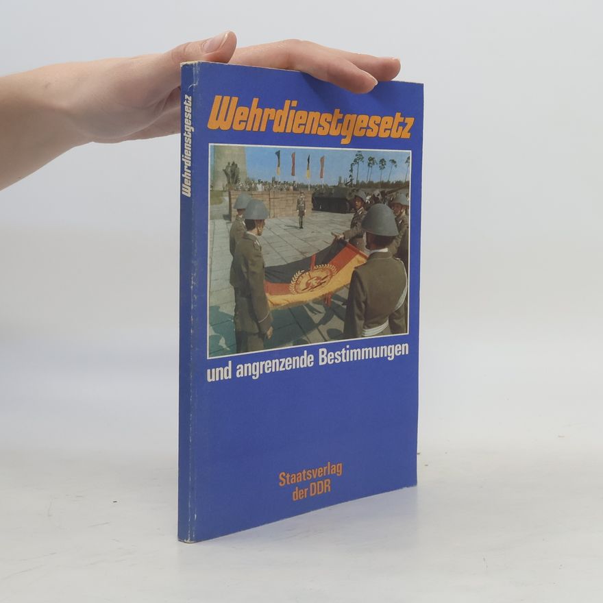 Kolektiv autorů Wehrdienstgesetz und angrenzende Bestimmungen