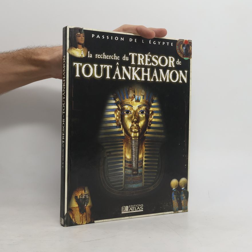Alexandre Grenier A la recherche du trésor de Toutânkhamon