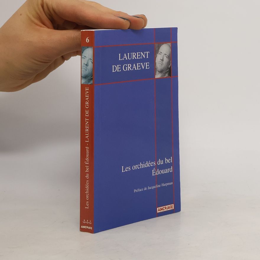 Laurent De Graeve Les orchidées du bel Edouard