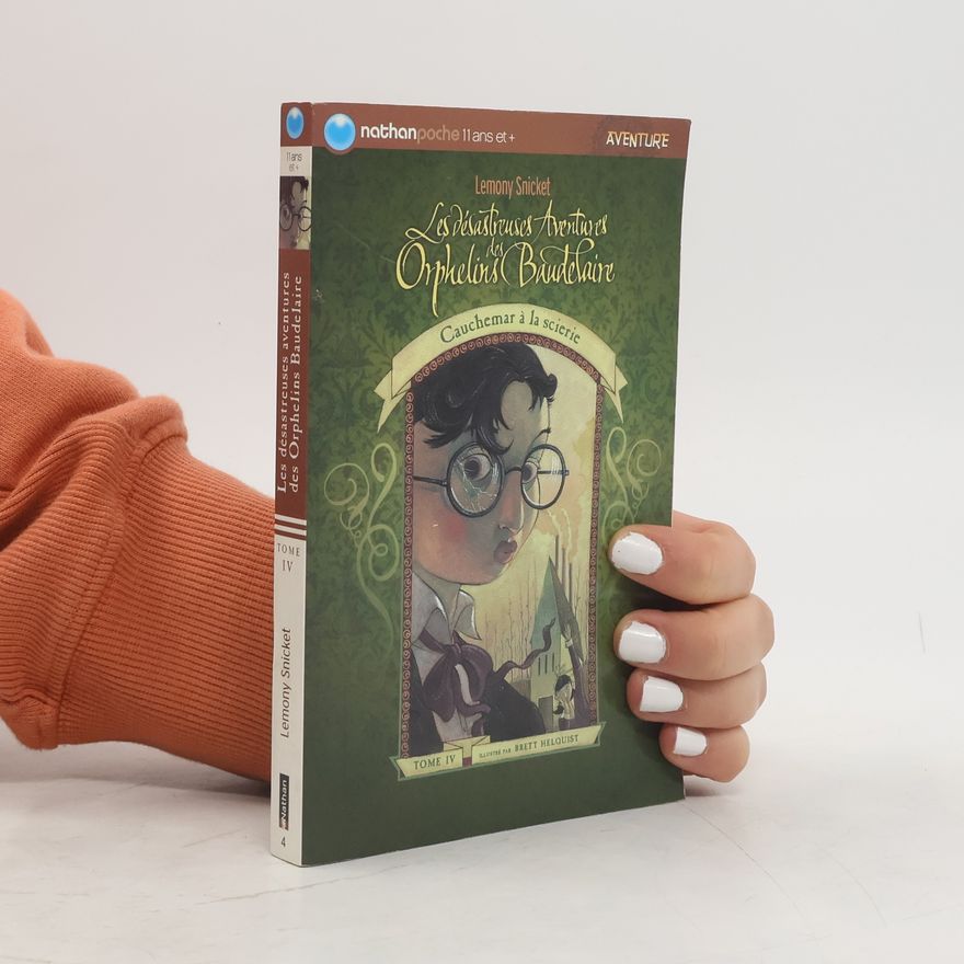 Lemony Snicket Cauchemar à la scierie