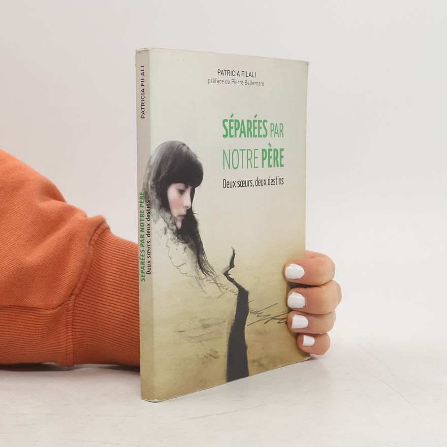 Patricia Filali Séparées par notre père