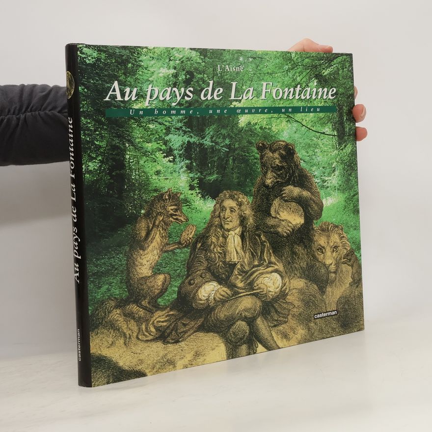 Yves-Marie La Fontaine Au pays de La Fontaine