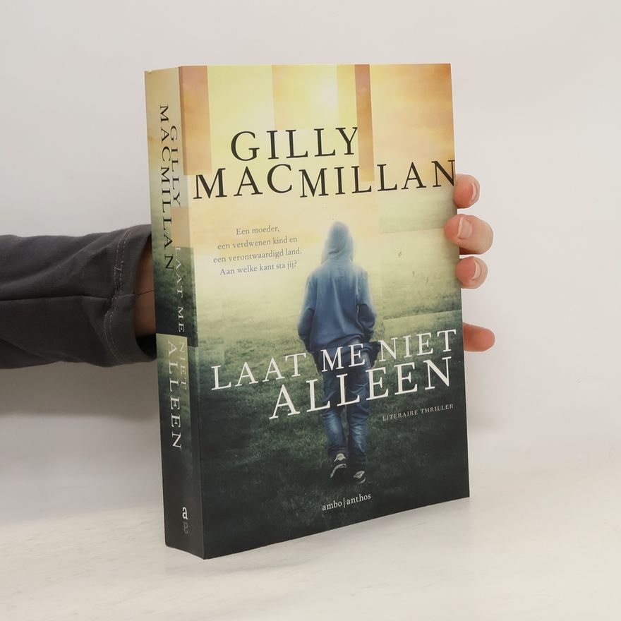 Gilly Macmillan Laat me niet alleen - Druk 1