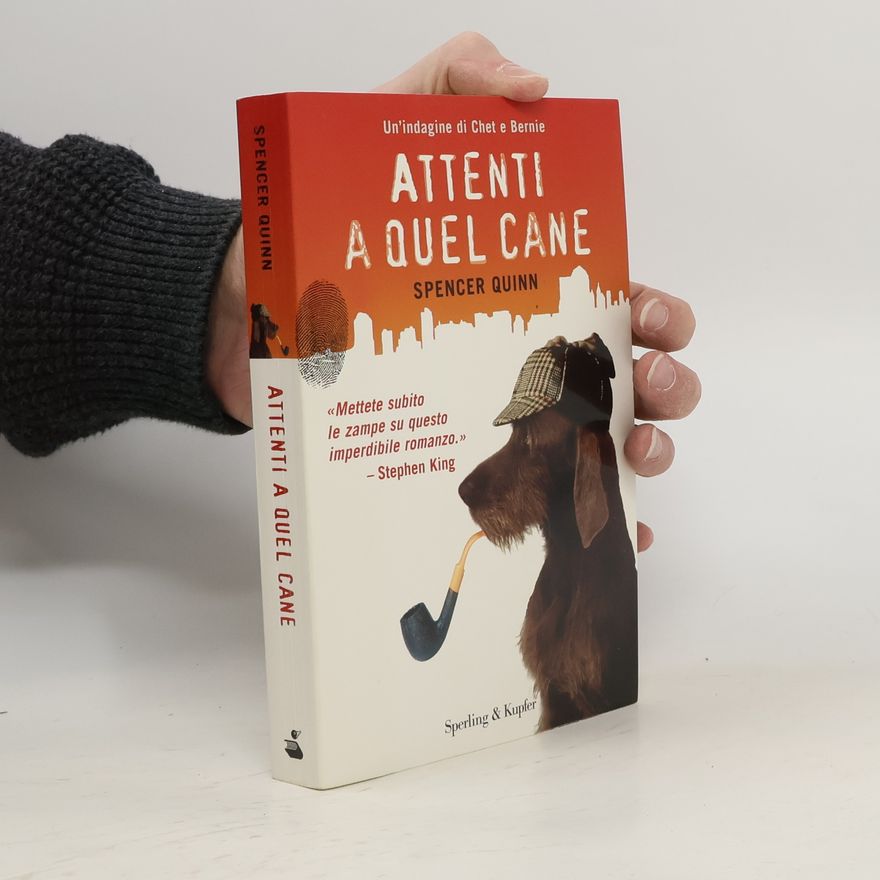 Spencer Quinn Un'indagine di Chet e Bernie: Attenti a quel cane