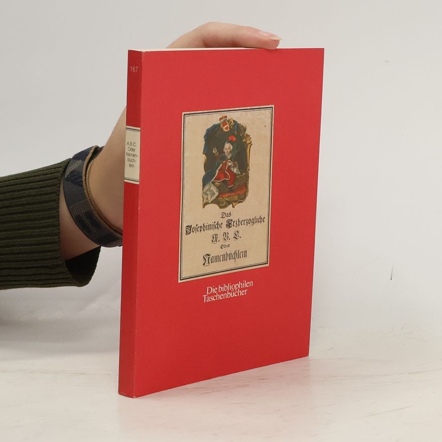 Johann Balthasar von Antesperg Das Josephinische Erzherzogliche A.B.C. oder Namenbüchlein