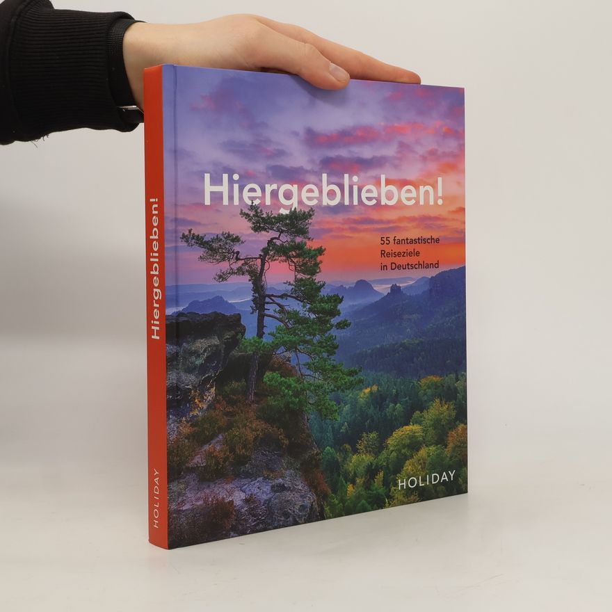Jens van Rooij HOLIDAY Reisebuch: Hiergeblieben! - 55 fantastische Reiseziele in Deutschland