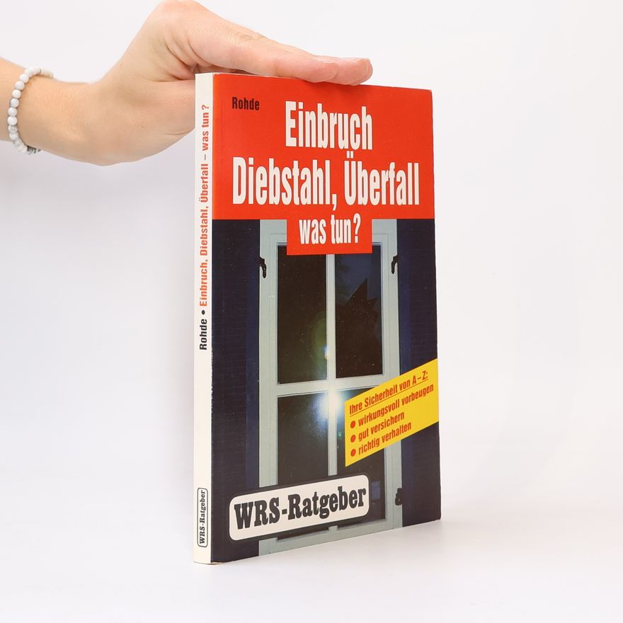 Friedel Rohde Einbruch, Diebstahl, Überfall - was tun?