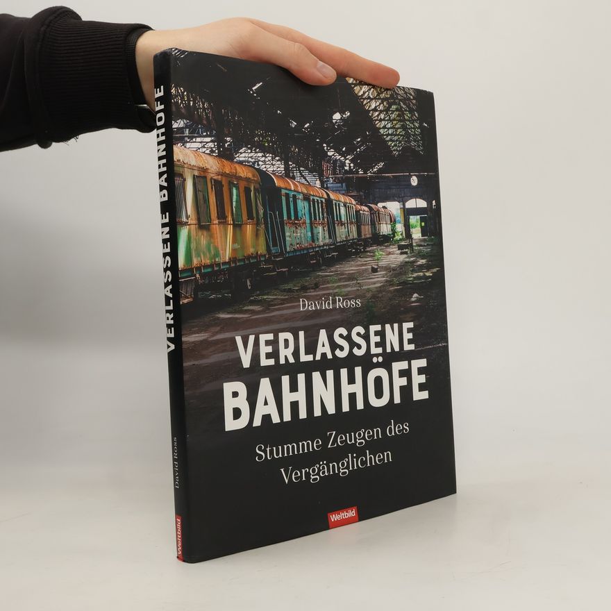 David Ross Verlassene Bahnhöfe