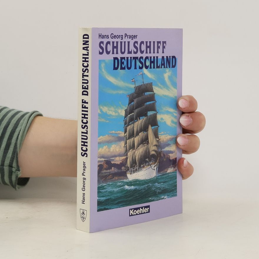 Hans Georg Prager Schulschiff Deutschland