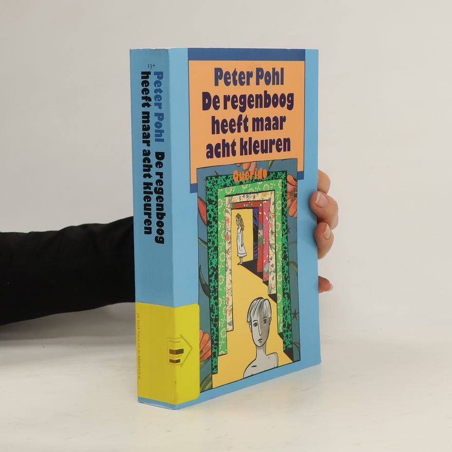 Peter Pohl De regenboog heeft maar acht kleuren